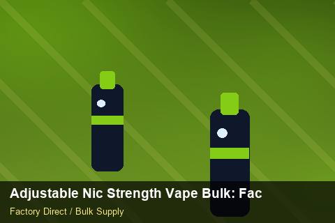 Adjustable Nic Strength Vape Bulk — Adjustable Nic Strength Vape Bulk: Factory Direct Quote — for German Importers photo 2