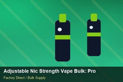 Adjustable Nic Strength Vape Bulk — Adjustable Nic Strength Vape Bulk: Procurement Strategy — for German Importers photo 2