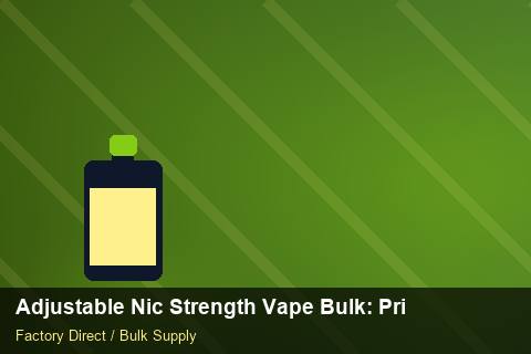 Adjustable Nic Strength Vape Bulk — Adjustable Nic Strength Vape Bulk: Private Label Options — for German Importers photo 2