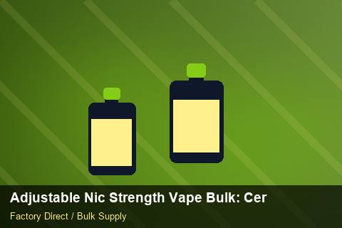 Adjustable Nic Strength Vape Bulk — Adjustable Nic Strength Vape Bulk: Certifications & MSDS — for German Importers photo 1