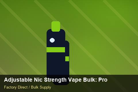 Adjustable Nic Strength Vape Bulk — Adjustable Nic Strength Vape Bulk: Production Capacity — for German Importers photo 2