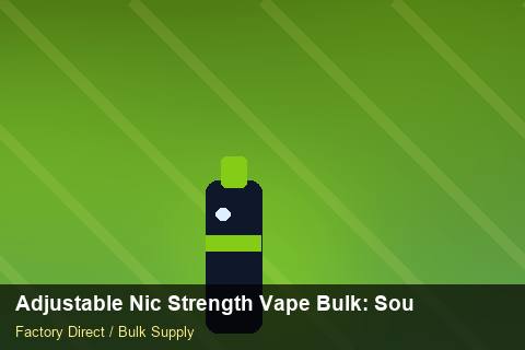 Adjustable Nic Strength Vape Bulk — Adjustable Nic Strength Vape Bulk: Sourcing Workflow — for German Importers photo 1