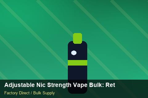 Adjustable Nic Strength Vape Bulk — Adjustable Nic Strength Vape Bulk: Returns & Warranty — for German Importers photo 1