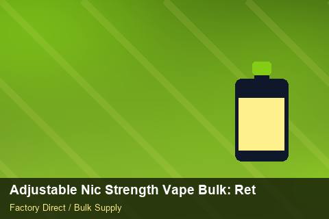 Adjustable Nic Strength Vape Bulk — Adjustable Nic Strength Vape Bulk: Returns & Warranty — for German Importers photo 2