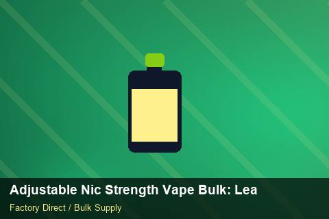 Adjustable Nic Strength Vape Bulk — Adjustable Nic Strength Vape Bulk: Lead Time & MOQ — for UK Retailers photo 1
