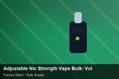 Adjustable Nic Strength Vape Bulk — Adjustable Nic Strength Vape Bulk: Volume Pricing Tiers — for UK Retailers photo 1