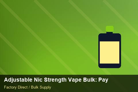 Adjustable Nic Strength Vape Bulk — Adjustable Nic Strength Vape Bulk: Payment Terms — for UK Retailers photo 1