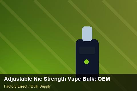 Adjustable Nic Strength Vape Bulk — Adjustable Nic Strength Vape Bulk: OEM & ODM Service — for UK Retailers photo 1