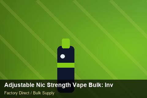 Adjustable Nic Strength Vape Bulk — Adjustable Nic Strength Vape Bulk: Inventory Management — for UK Retailers photo 1