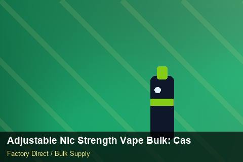Adjustable Nic Strength Vape Bulk — Adjustable Nic Strength Vape Bulk: Case Studies — for UK Retailers photo 1