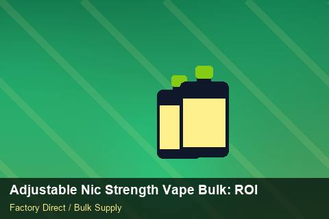 Adjustable Nic Strength Vape Bulk — Adjustable Nic Strength Vape Bulk: ROI Analysis — for UK Retailers photo 2