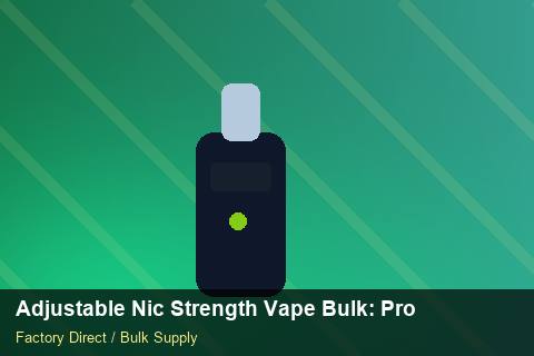 Adjustable Nic Strength Vape Bulk — Adjustable Nic Strength Vape Bulk: Procurement Checklist — for UK Retailers photo 2