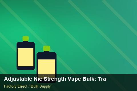 Adjustable Nic Strength Vape Bulk — Adjustable Nic Strength Vape Bulk: Trade Terms — for UK Retailers photo 1