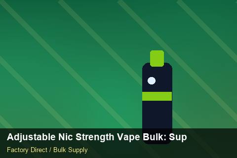 Adjustable Nic Strength Vape Bulk — Adjustable Nic Strength Vape Bulk: Supplier Vetting — for UK Retailers photo 1