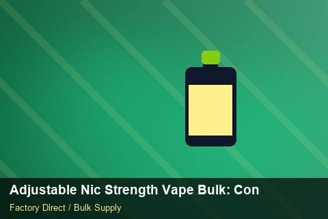 Adjustable Nic Strength Vape Bulk — Adjustable Nic Strength Vape Bulk: Contract Essentials — for UK Retailers photo 2