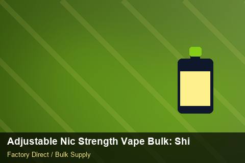 Adjustable Nic Strength Vape Bulk — Adjustable Nic Strength Vape Bulk: Shipping & Logistics — for US Distributors photo 2