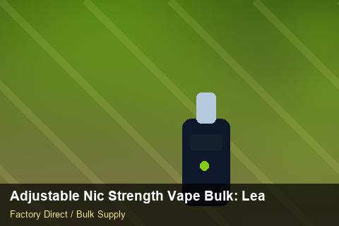 Adjustable Nic Strength Vape Bulk — Adjustable Nic Strength Vape Bulk: Lead Time & MOQ — for US Distributors photo 2
