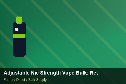 Adjustable Nic Strength Vape Bulk — Adjustable Nic Strength Vape Bulk: Returns & Warranty — for US Distributors photo 1