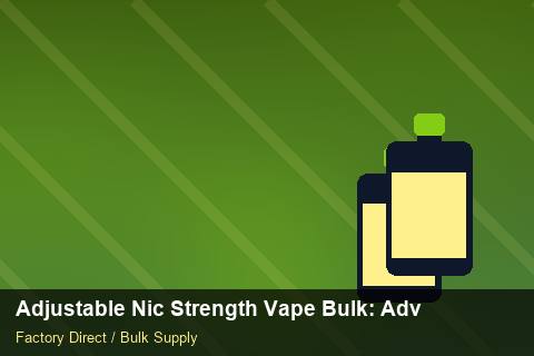 Adjustable Nic Strength Vape Bulk — Adjustable Nic Strength Vape Bulk: Advanced Sourcing — for US Distributors photo 2