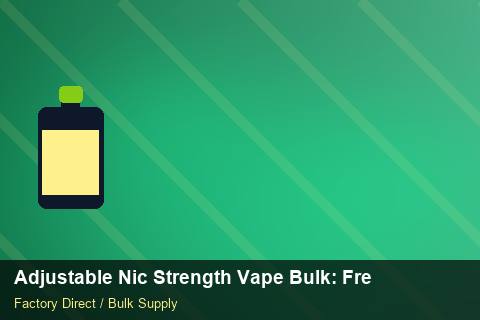 Adjustable Nic Strength Vape Bulk — Adjustable Nic Strength Vape Bulk: Freight Insurance — for US Distributors photo 1
