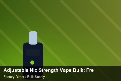 Adjustable Nic Strength Vape Bulk — Adjustable Nic Strength Vape Bulk: Freight Insurance — for US Distributors photo 2