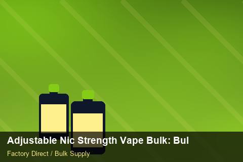 Adjustable Nic Strength Vape Bulk — Adjustable Nic Strength Vape Bulk: Bulk Supplier Guide — for EU Chains photo 2