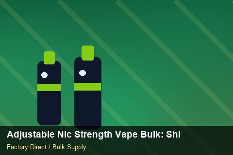 Adjustable Nic Strength Vape Bulk — Adjustable Nic Strength Vape Bulk: Shipping & Logistics — for EU Chains photo 1