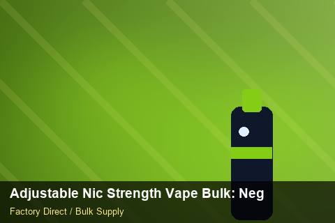 Adjustable Nic Strength Vape Bulk — Adjustable Nic Strength Vape Bulk: Negotiation Tips — for EU Chains photo 1
