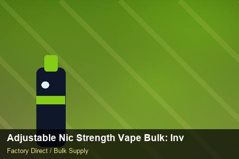 Adjustable Nic Strength Vape Bulk — Adjustable Nic Strength Vape Bulk: Inventory Management — for EU Chains photo 1
