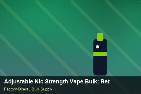 Adjustable Nic Strength Vape Bulk — Adjustable Nic Strength Vape Bulk: Returns & Warranty — for EU Chains photo 1