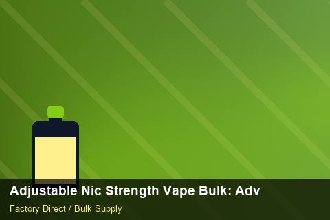Adjustable Nic Strength Vape Bulk — Adjustable Nic Strength Vape Bulk: Advanced Sourcing — for EU Chains photo 2