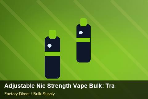 Adjustable Nic Strength Vape Bulk — Adjustable Nic Strength Vape Bulk: Trade Terms — for EU Chains photo 2