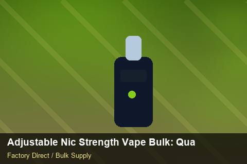 Adjustable Nic Strength Vape Bulk — Adjustable Nic Strength Vape Bulk: Quality Inspection Checklist — MOQ Explained photo 1