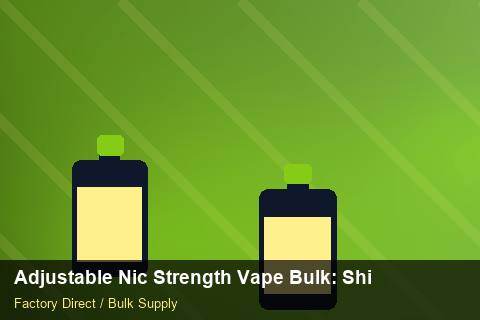 Adjustable Nic Strength Vape Bulk — Adjustable Nic Strength Vape Bulk: Shipping & Logistics — MOQ Explained photo 2
