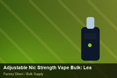 Adjustable Nic Strength Vape Bulk — Adjustable Nic Strength Vape Bulk: Lead Time & MOQ — MOQ Explained photo 2