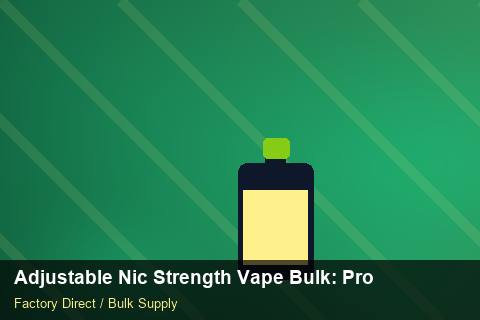 Adjustable Nic Strength Vape Bulk — Adjustable Nic Strength Vape Bulk: Production Capacity — MOQ Explained photo 1