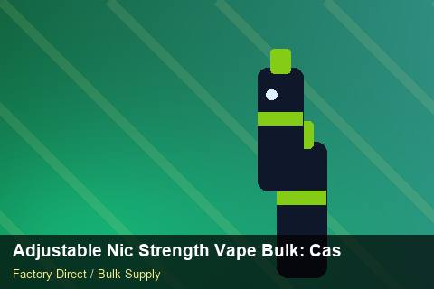Adjustable Nic Strength Vape Bulk — Adjustable Nic Strength Vape Bulk: Case Studies — MOQ Explained photo 1