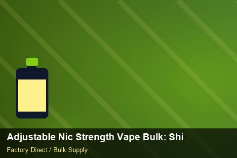 Adjustable Nic Strength Vape Bulk — Adjustable Nic Strength Vape Bulk: Shipping & Logistics — Cost Breakdown photo 2