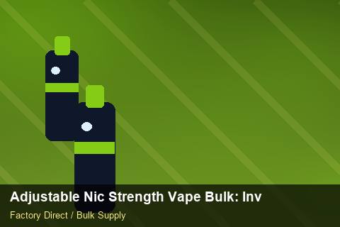 Adjustable Nic Strength Vape Bulk — Adjustable Nic Strength Vape Bulk: Inventory Management — Cost Breakdown photo 1