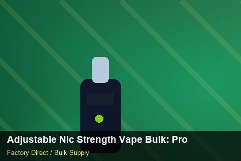 Adjustable Nic Strength Vape Bulk — Adjustable Nic Strength Vape Bulk: Procurement Checklist — Cost Breakdown photo 2