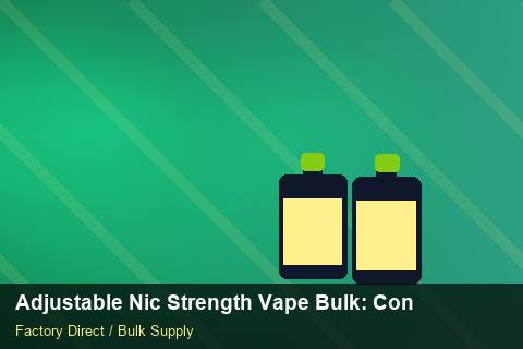 Adjustable Nic Strength Vape Bulk — Adjustable Nic Strength Vape Bulk: Contract Essentials — Cost Breakdown photo 2