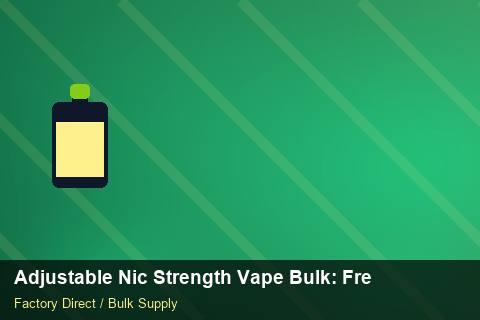 Adjustable Nic Strength Vape Bulk — Adjustable Nic Strength Vape Bulk: Freight Insurance — Cost Breakdown photo 1