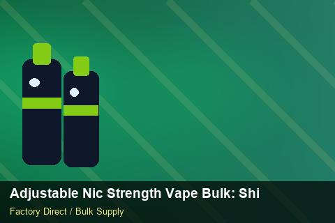 Adjustable Nic Strength Vape Bulk — Adjustable Nic Strength Vape Bulk: Shipping & Logistics — Step-by-Step photo 1