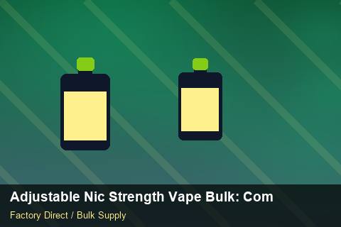 Adjustable Nic Strength Vape Bulk — Adjustable Nic Strength Vape Bulk: Compliance Standards — Step-by-Step photo 2