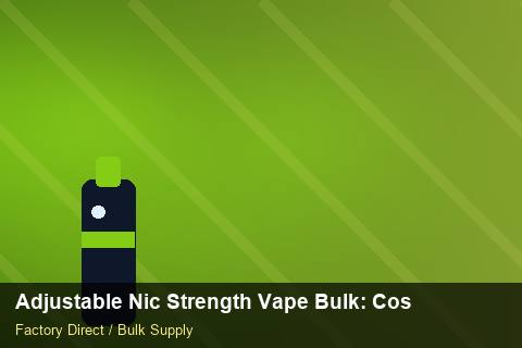 Adjustable Nic Strength Vape Bulk — Adjustable Nic Strength Vape Bulk: Cost Breakdown — Step-by-Step photo 2