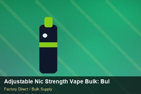 Adjustable Nic Strength Vape Bulk — Adjustable Nic Strength Vape Bulk: Bulk Supplier Guide — Common Mistakes photo 1