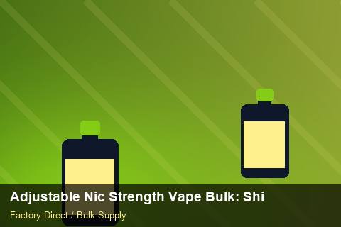 Adjustable Nic Strength Vape Bulk — Adjustable Nic Strength Vape Bulk: Shipping & Logistics — Common Mistakes photo 2