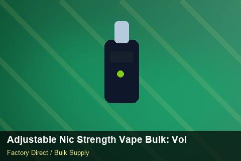 Adjustable Nic Strength Vape Bulk — Adjustable Nic Strength Vape Bulk: Volume Pricing Tiers — Common Mistakes photo 1
