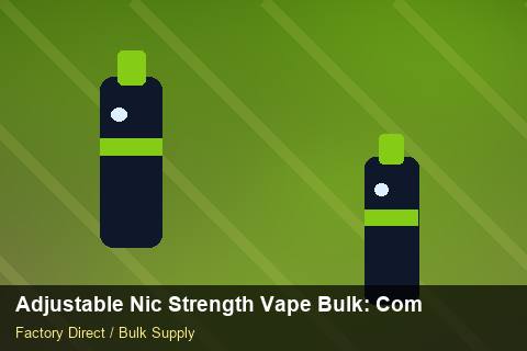 Adjustable Nic Strength Vape Bulk — Adjustable Nic Strength Vape Bulk: Compliance Standards — Common Mistakes photo 1
