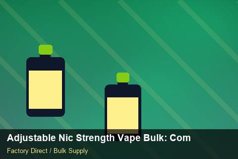 Adjustable Nic Strength Vape Bulk — Adjustable Nic Strength Vape Bulk: Compliance Standards — Common Mistakes photo 2